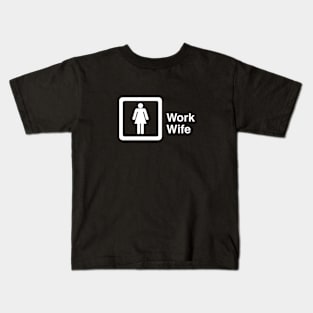 Work Wife Kids T-Shirt